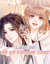 Làm Ơn Vỗ Về Tôi Một Chút